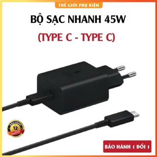 Bộ sạc nhanh 45W Type C to Type C cho các dòng máy SS. Dây sạc 45W dành cho Android / SAM chân (C - C), Cốc sạc 45W .