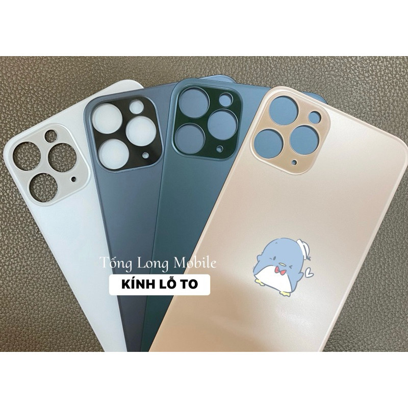 [ KÍNH LỖ TO ] Kính lưng LỖ TO thay thế cho 11 / 11PRO / 11 PROMAX