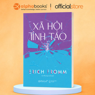 Sách - Xã Hội Tỉnh Táo - Erich Fromm (Omega Plus)
