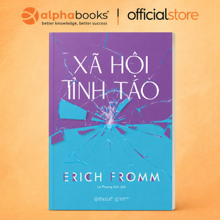 Sách - Xã Hội Tỉnh Táo - Erich Fromm (Omega Plus)