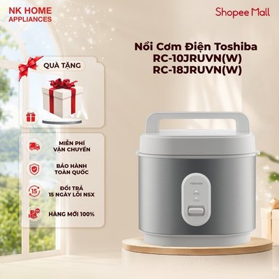 Nồi Cơm Điện Toshiba RC-10JRUVN(W)/ RC-18JRUVN(W) - 1L/ 1.8L Nấu Nhanh Cơm Dẻo Ngon-  Bảo Hành Chính Hãng 12 Tháng