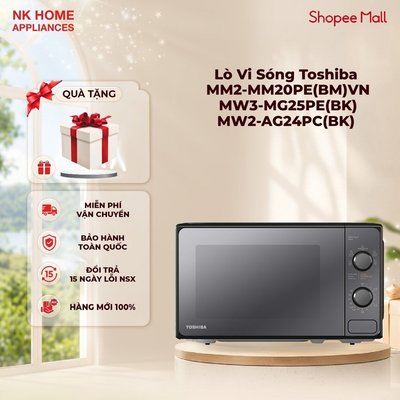 Lò Vi Sóng Toshiba MM2-MM20PE(BM)VN/ MW3-MG25PE(BK)/ MW2-AG24PC(BK) - Bảo Hành Chính Hãng 12 tháng