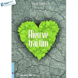 Sách Hiểu Về Trái Tim ( Tái bản 2023 )