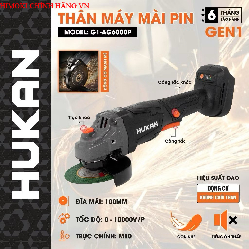 Thân Máy Mài Hukan 6000P G1-AG6000P Chân Pin Phổ thông, động cơ không chổi than- HIMOKICHINHHANG