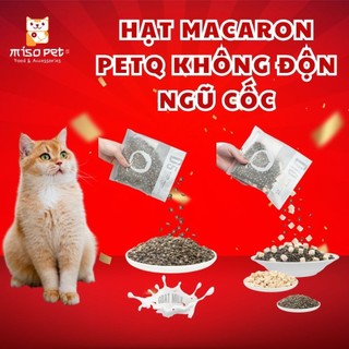 Hạt cho mèo PetQ Hạt Macaron D10 PetQ Hạt Macaron D5 Pet Q không độn ngũ cốc  - Miso Pet 