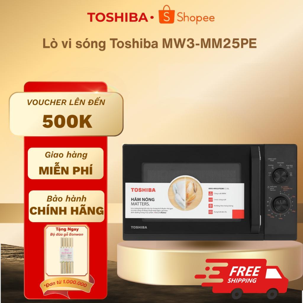 Lò vi sóng Toshiba MW3-MM25PE(WH)/ MW3-MM25PE(BK)/ MW3-MM25PE(SV) - Dung tích 25l - Công suất 800W