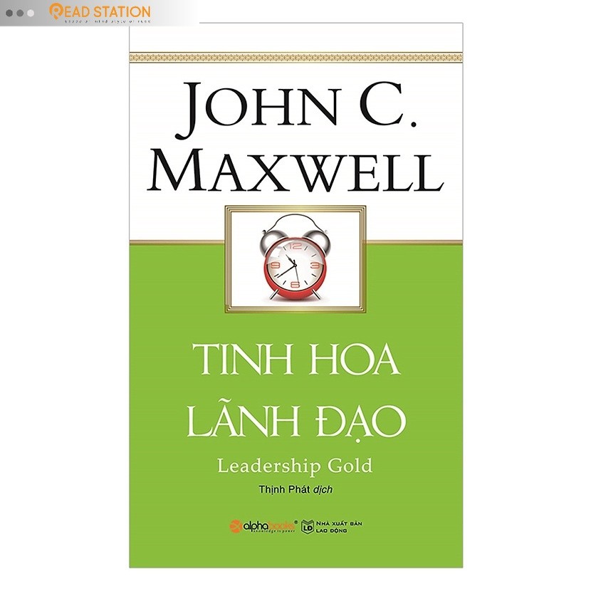 Sách: Tinh Hoa Lãnh Đạo (Leadership Gold - John C. Maxwell) (Tái bản mới nhất)