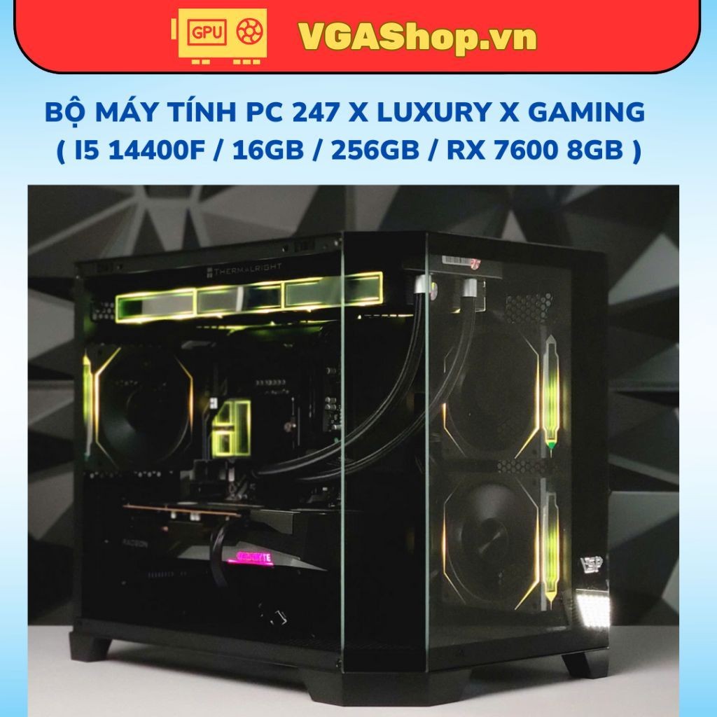 Bộ Máy tính PC 247 x LUXURY x GAMING ( i5 14400F / 16GB / 256GB / RX 7600 8GB )