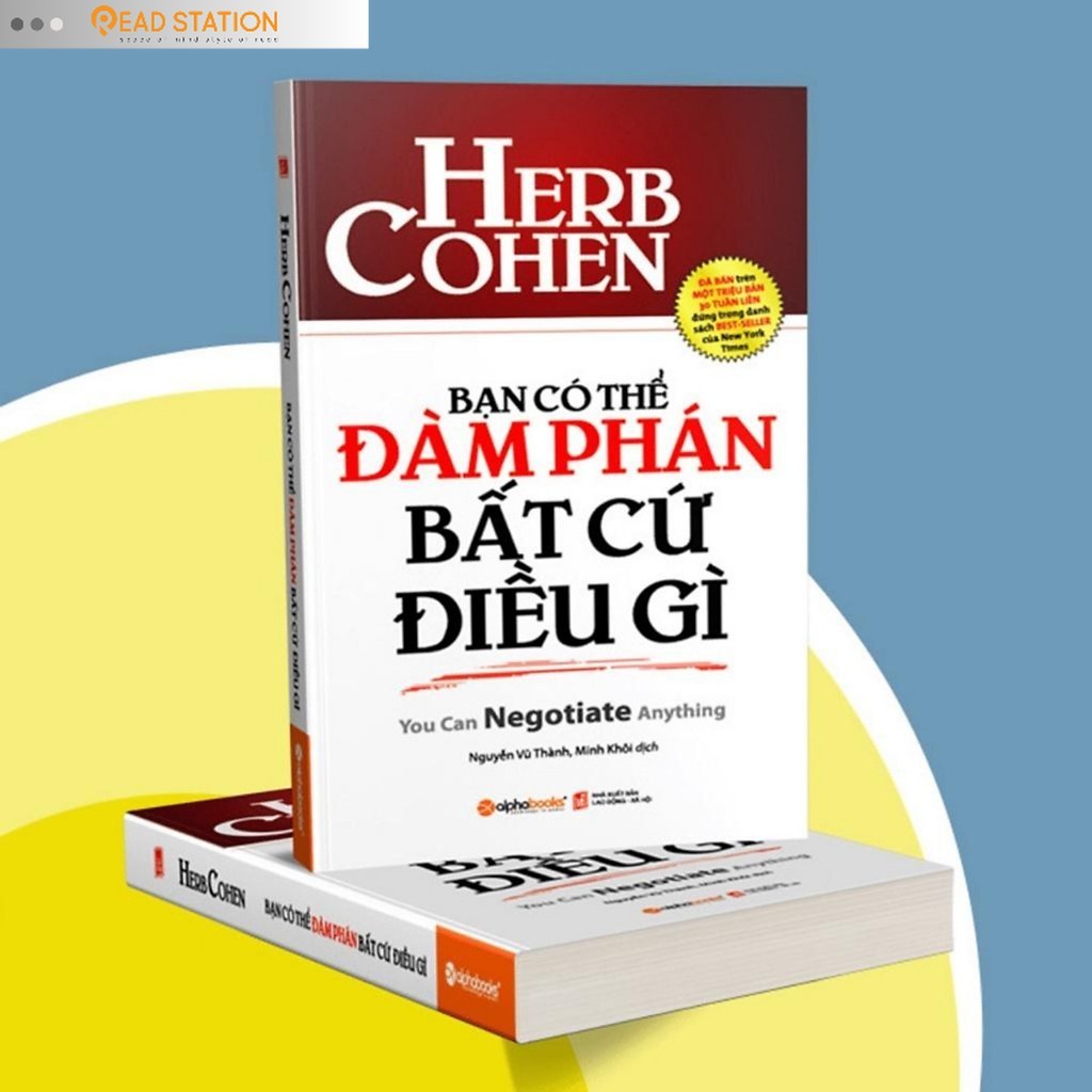 Sách: Bạn có thể ĐÀM PHÁN bất cứ điều gì (You Can NEGOTIATE Anything - Herb Cohen) (Tái bản mới nhất)