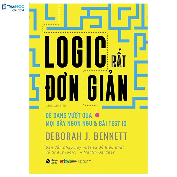 Sách - Logic Rất Đơn Giản : Dễ Dàng Vượt Qua Mọi Bẫy Ngôn Ngữ Và Bài Test IQ