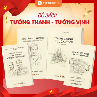 Bộ Sách Gia ĐìnhTướng Thanh-Tướng Vịnh: Hành Trình Hoà Bình+Nguyễn Chí Thanh +Những Cánh Thư+Những Câu Chuyện (Combo 4)