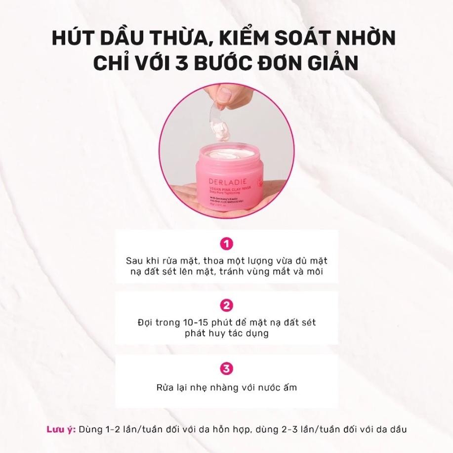 Ảnh 5 của Mặt Nạ Đất Sét Derladie Vegan Pink Clay Mask Deep Pore Tightening Hút Dầu Kiểm Soát Nhờn 12H 60g