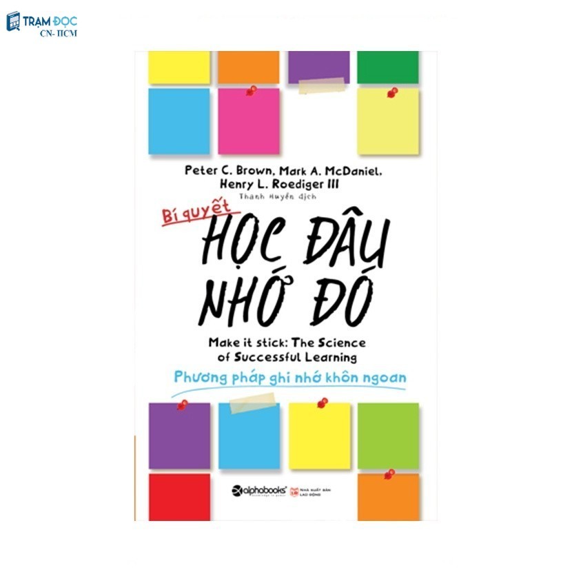 Sách Bí Quyết Học Đâu Nhớ Đó (Tái Bản)