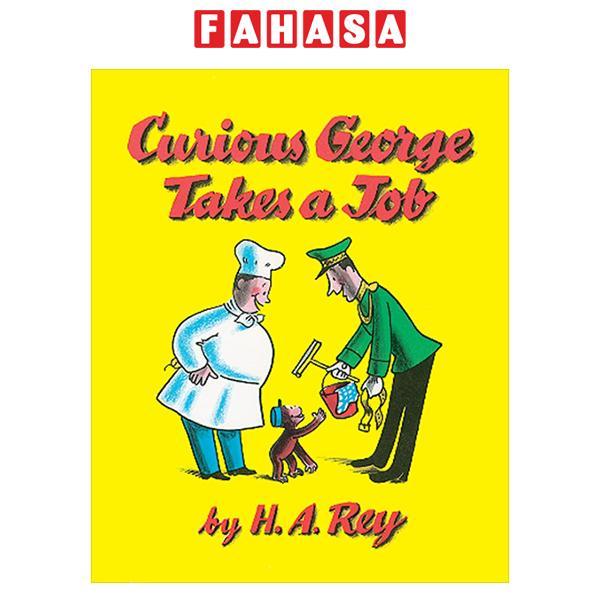 Sách ngoại văn: Curious George Takes A Job