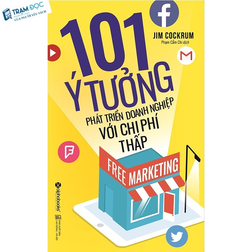 Sách - Free marketing - 101 ý tưởng phát triển doanh nghiệp với chi phí thấp