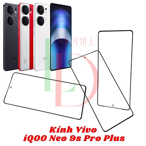 Mặt kính Vivo IQoo Neo 9s Pro Plus , mặt kính dùng ép cho vivo iqoo neo 9s pro plus