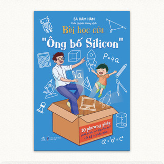 Sách - Bài học của ông bố Silicon - Tủ sách 24h