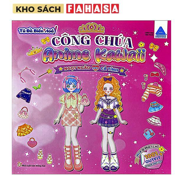 Sách - Tủ Đồ Biến Hoá - Công Chúa Anime Kawaii - Ngọt Ngào Hay Cá Tính