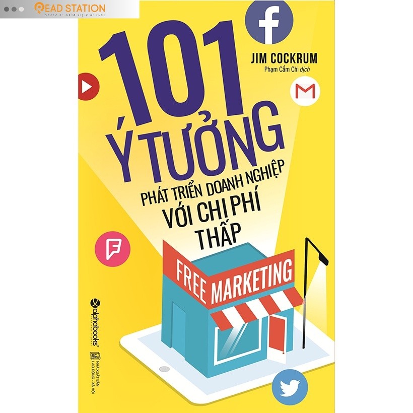 Sách: Free Marketing - 101 ý tưởng phát triển doanh nghiệp với chi phí thấp (Tái bản mới nhất)