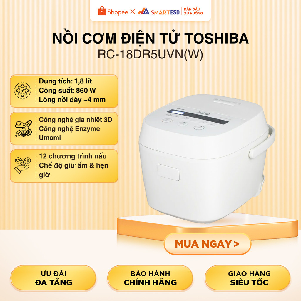 NỒI CƠM ĐIỆN TỬ TOSHIBA RC-18DR5UVN(W)/ RC-18DR5UVN(H), 1.8L. 860W, BH chính hãng