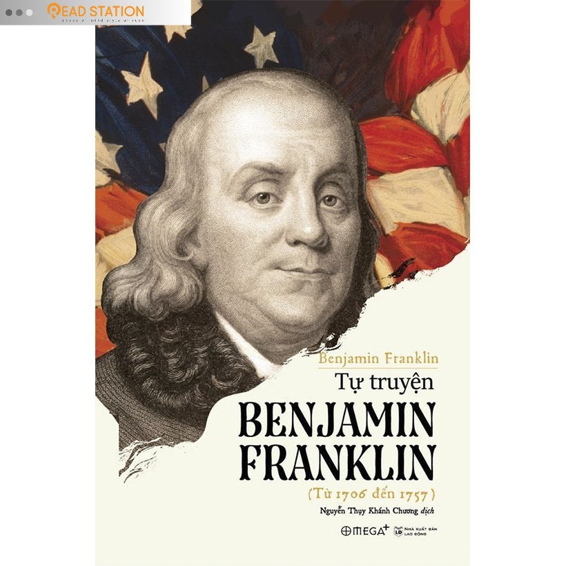 Sách: Tự truyện BENJAMIN FRANKLIN (Từ 1706 đến 1757) (Tái bản)