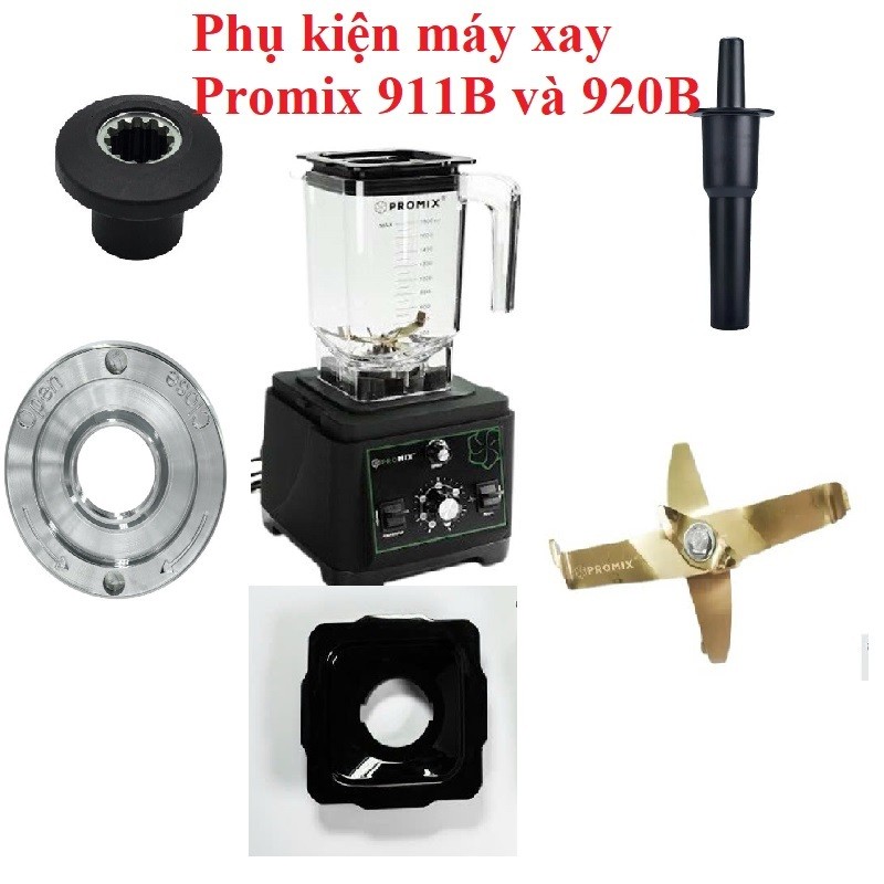 [ PK ]Phụ kiện máy xay Promix PM 911B và PM 920B