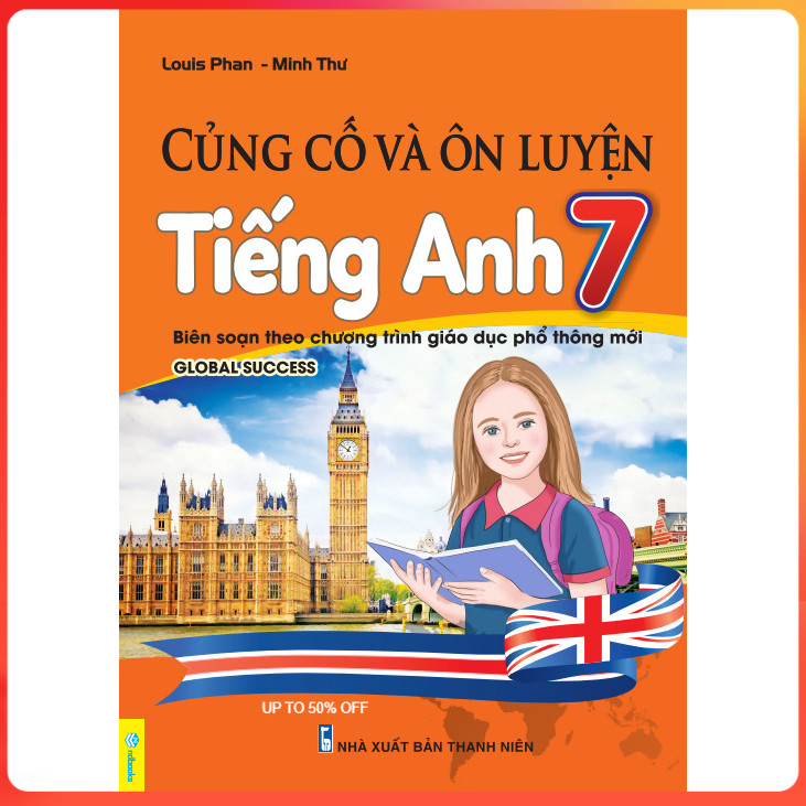 Sách - Củng cố và ôn luyện Tiếng Anh 7 (Global Success)