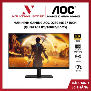  Màn Hình gaming AOC Q27G40E 27 inch  QHD Fast IPS 180hz 0.5ms   - Hàng Chính Hãng 