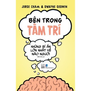 Sách - Bên trong tâm trí :Những bí ẩn lớn nhất về não người (Khoa học, khám phá) (Nhã Nam)