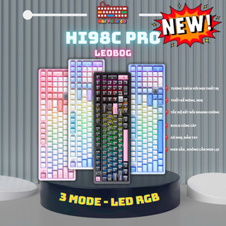   HOẢ TỐC  BÀN PHÍM LEOBOG HI98C PRO | CASE NHÔM CNC NGUYÊN KHỐI | 3 MODES KẾT NỐI | LED RGB | MẠCH XUÔI HOTSWAP 5 PIN 