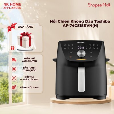 Nồi Chiên Không Dầu Toshiba AF-74CS1SRVN(H) 7.4 Lít - Hàng Độc Quyền, Bảo Hành Chính Hãng 12 Tháng