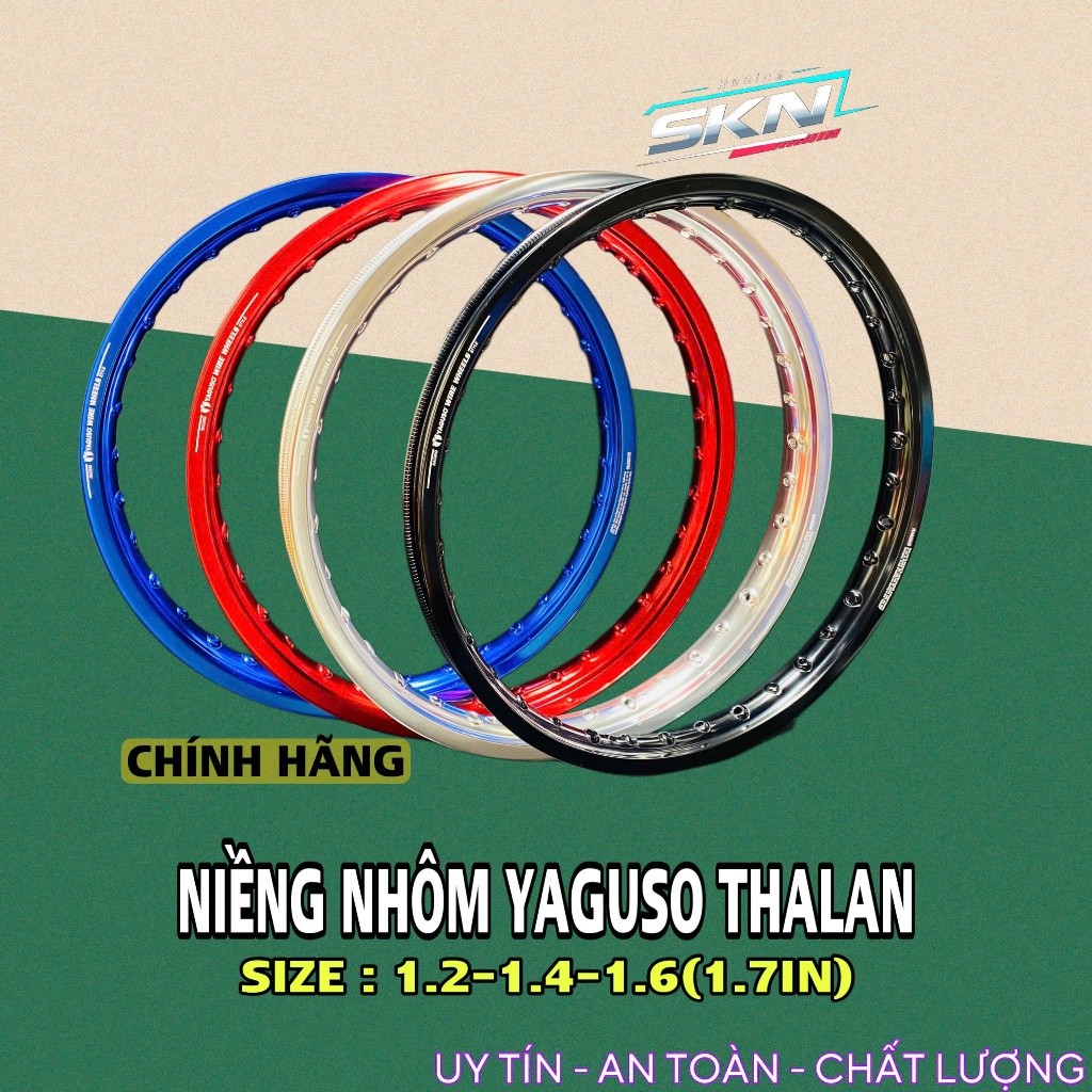 Niềng nhôm YAGUSO Thái Lan chính hãng 1.2-1.4-1.6 17in chính hãng >>