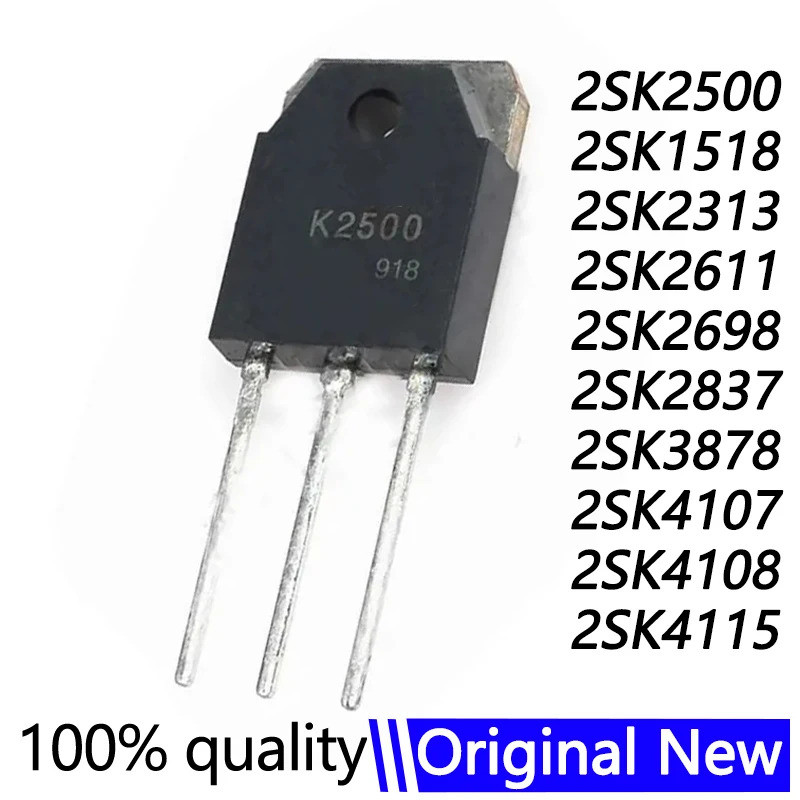 5 CÁI 2SK2500 K2500 2SK1518 2SK2313 2SK2611 2SK2698 2SK2837 2SK3878 2SK4107 2SK4108 2SK4115 K2611 K2