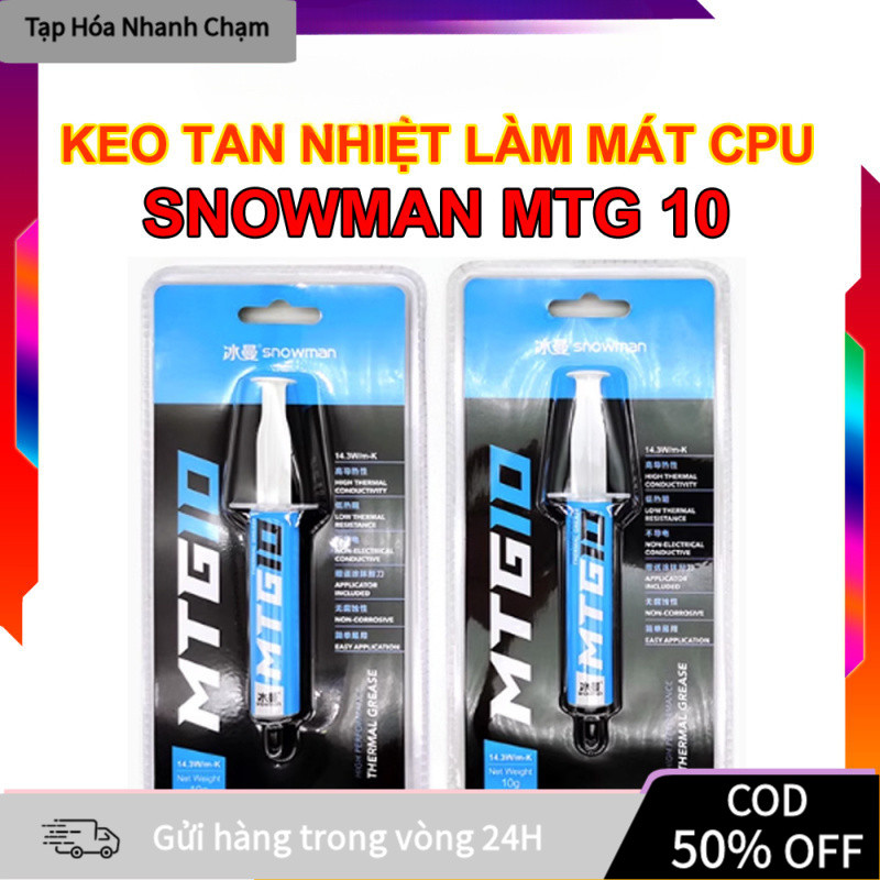 Keo Tản Nhiệt Snowman MTG5/MTG10 Độ Dẫn Nhiệt 14.3W/mK, Độ Bền Cao, Không Ăn Mòn Linh Kiện, An Toàn 