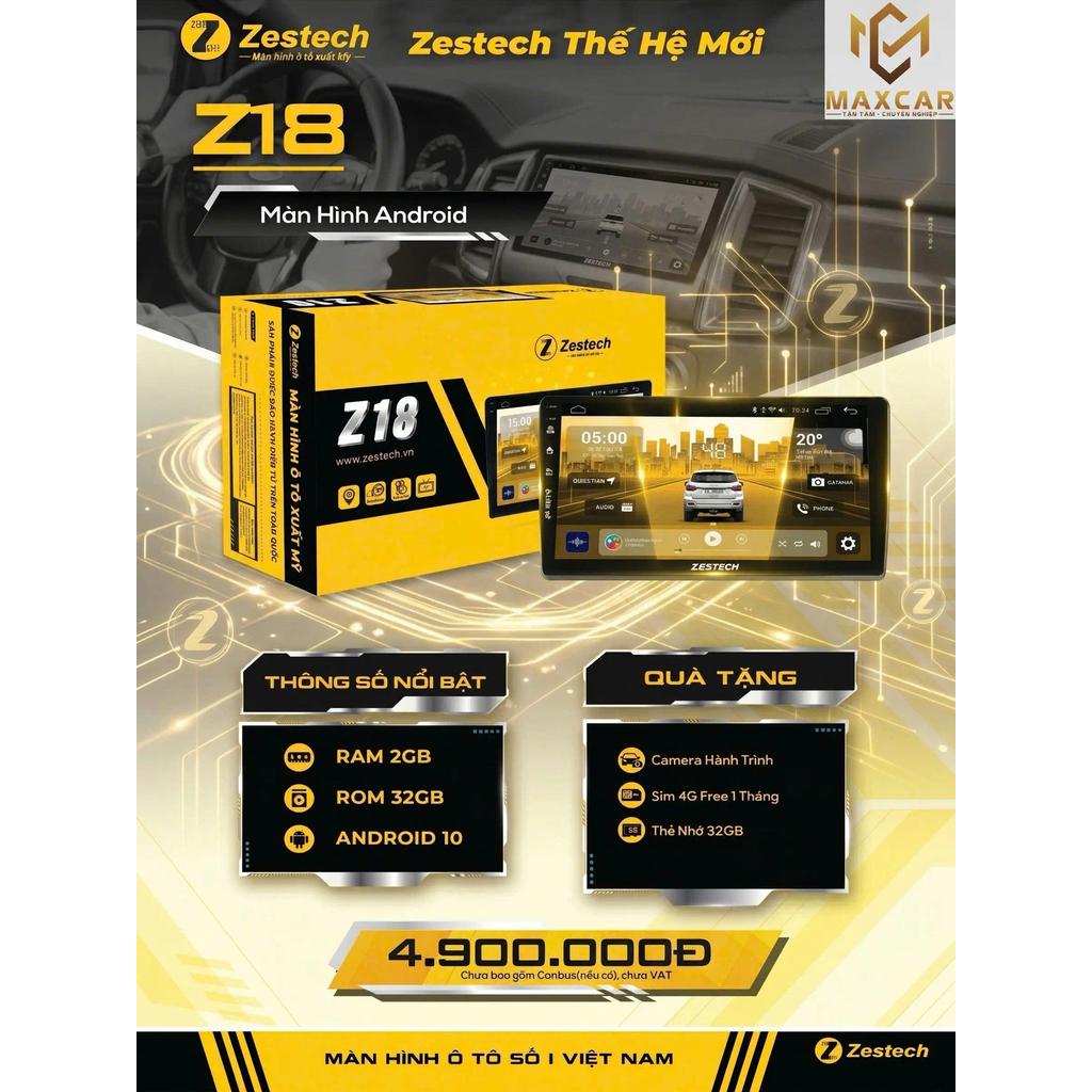 Màn Hình Android Ô Tô Zestech Z18 - RAM 2GB, ROM 32GB, Android 10