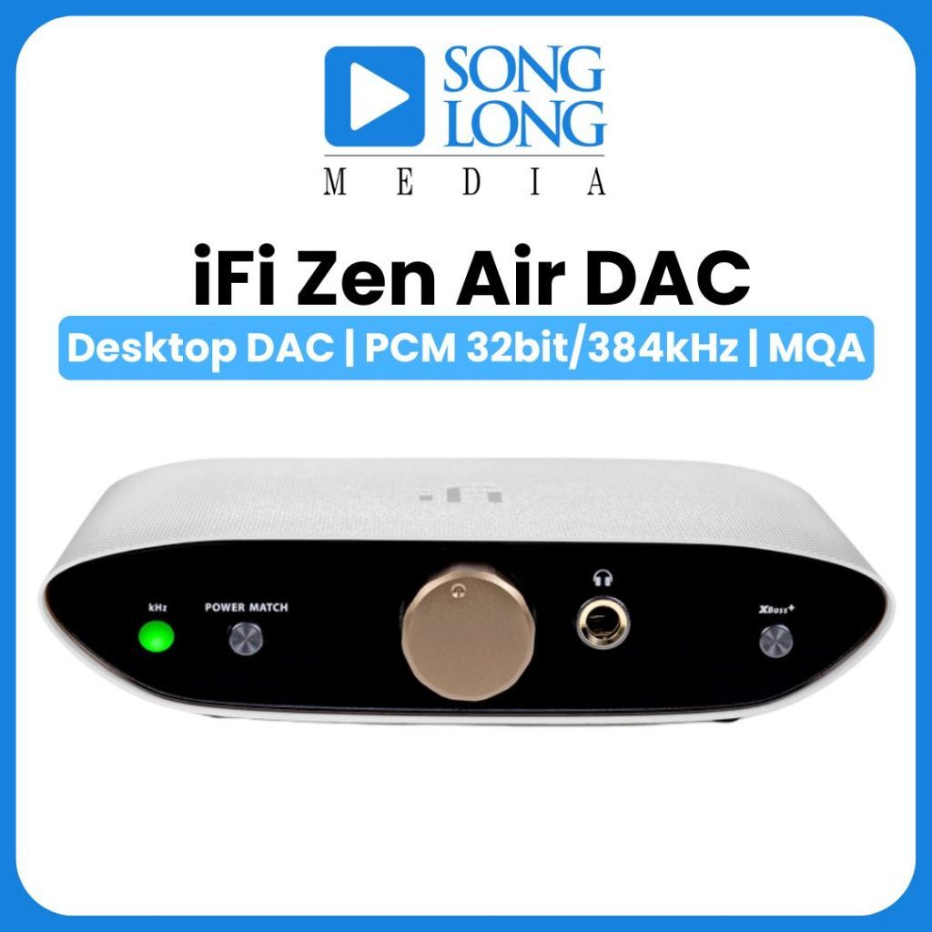 Thiết bị giải mã âm thanh iFi Zen Air DAC - chính hãng phân phối