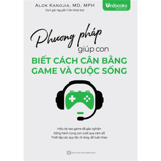 Sách - Phương Pháp Giúp Con Biết Cách Cân Bằng Game Và Cuộc Sống [Tràng An Book-567]