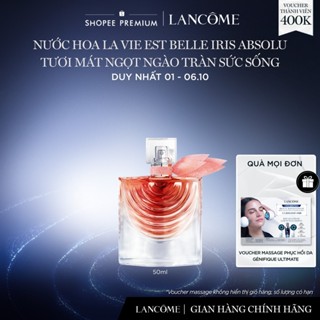 Nước Hoa Lancome La Vie Est Belle Iris Absolu 50ml Mới, Tươi Mát Ngọt Ngào Tràn Sức Sống