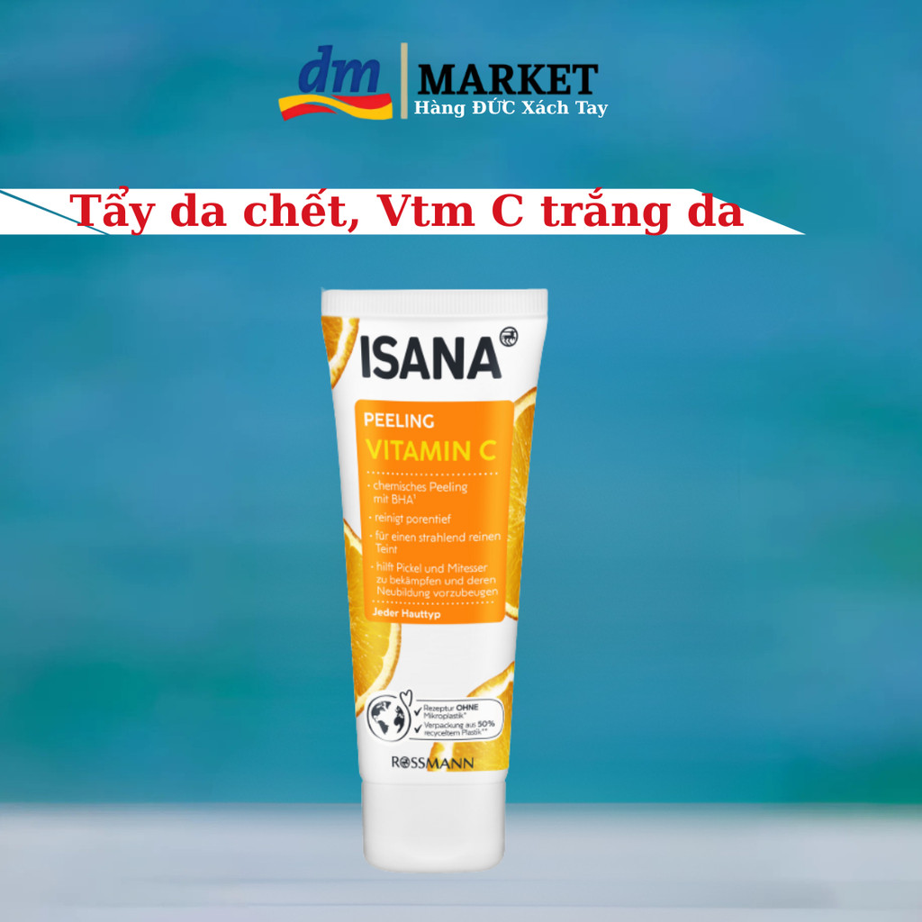 [Hàng Đức] Tẩy da chết Isana kèm Vitamin C giúp sáng da, an toàn, không tác dụng phụ, tuýp 75ml, san
