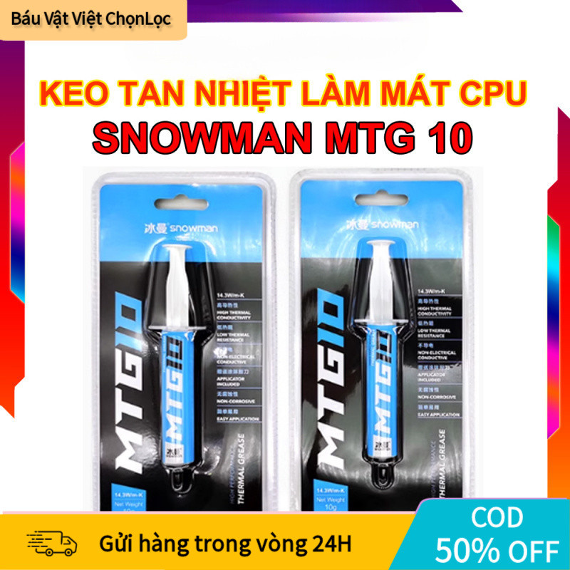 Keo Tản Nhiệt Snowman MTG5/MTG10 Độ Dẫn Nhiệt Cao 14.3W/mK, Độ Bền Cao, Không Dẫn Điện, Bảo Vệ Linh 