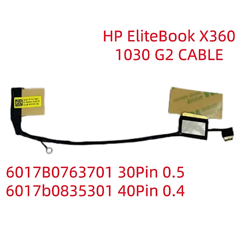 Cáp LCD LAPTOP mới cho hp EliteBook X360 1030 G2 6017B0763701 6017B0763702 6017B0763703 6017b0835301