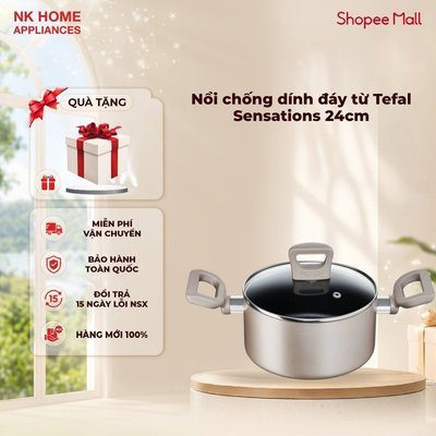 Nồi chống dính đáy từ Tefal Sensations 24cm dùng mọi loại bếp,bảo hành 2 năm [HOẢ TỐC HCM]