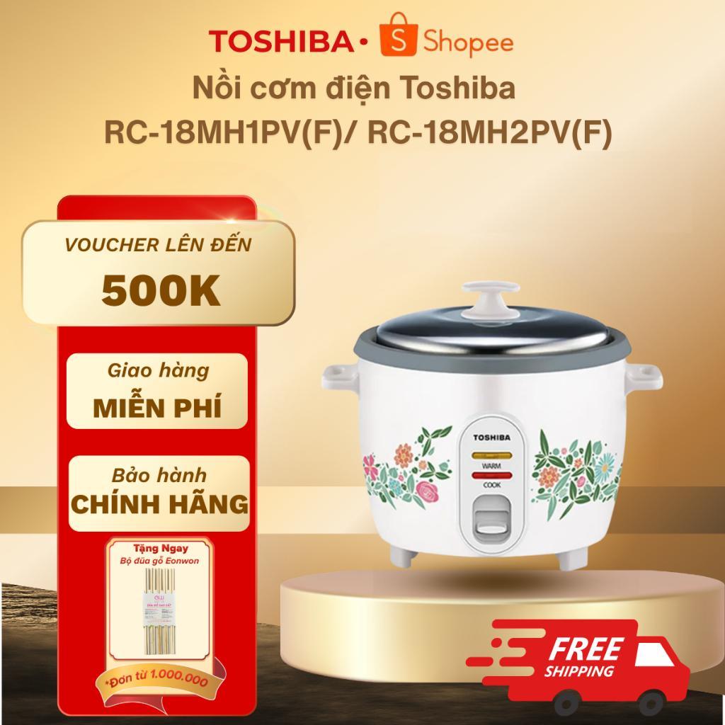 Nồi cơm điện Toshiba RC-18MH1PV(F)/ RC-18MH2PV(F) - 1.8 Lít- Nắp rời - Chống dính - BH 12 tháng