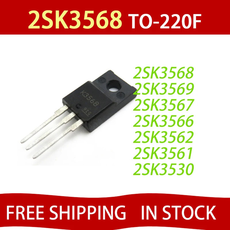 5 CHIẾC 2SK3568 K3568 2SK3369 K3569 2SK3567 K3567 2SK3566 K3566 2SK3562 K3562 2SK3561 K3561 2SK3530 