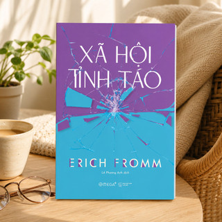 Sách - Xã Hội Tỉnh Táo - Erich Fromm (Omega Plus)
