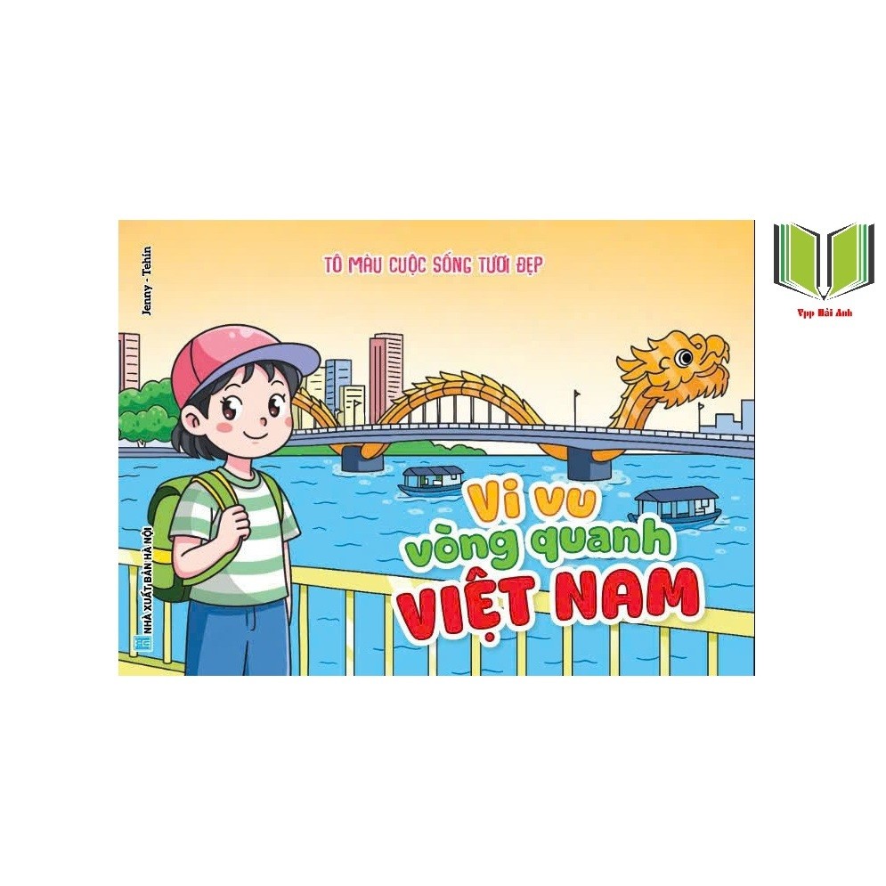 Sách - Tô màu cuộc sống tươi đẹp Vi vu vòng quanh Việt Nam - 1 cuốn lẻ