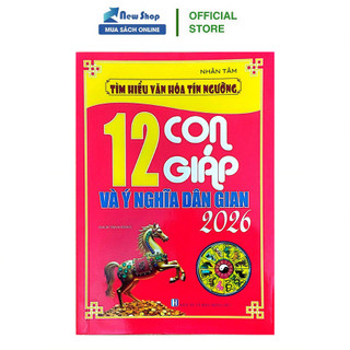 Sách - Tìm Hiểu Văn Hoá Tín Ngưỡng 12 Con Giáp Và Ý Nghĩa Dân Gian 2026 (Sách Tham Khảo) - ABB