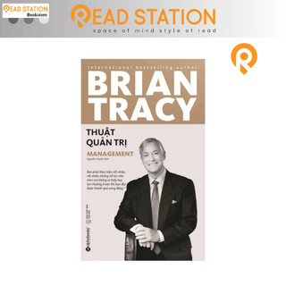 Sách BRIAN TRACY: Thuật Quản Trị (Management) (Tái bản mới nhất)