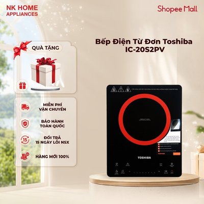 Bếp Điện Từ Đơn Toshiba IC-20S2PV 2000W - Mặt Kính Hegon - Điều Khiển Cảm Ứng | Bảo hành 12 tháng