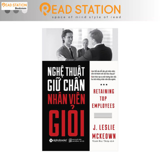 Sách - Nghệ thuật giữ chân nhân viên giỏi